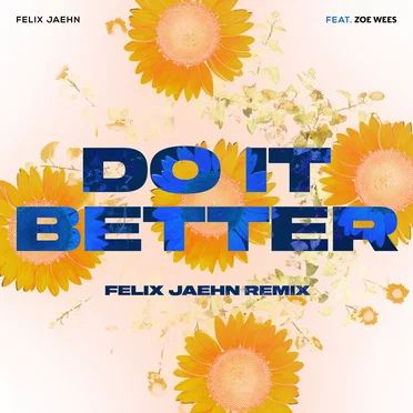 Do It Better (Felix Jaehn remix)