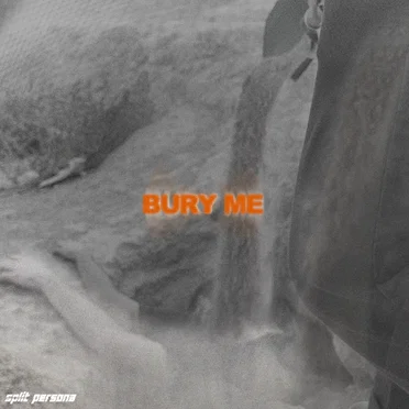 Bury Me by Split Persona - album cover