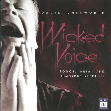 Wicked Voice: Songs, Arias and Humorous Refrains