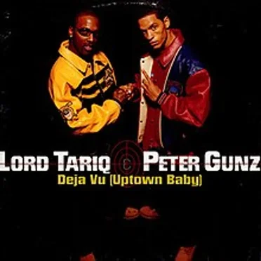 Deja Vu (Uptown Baby) by Lord Tariq & Peter Gunz - album cover