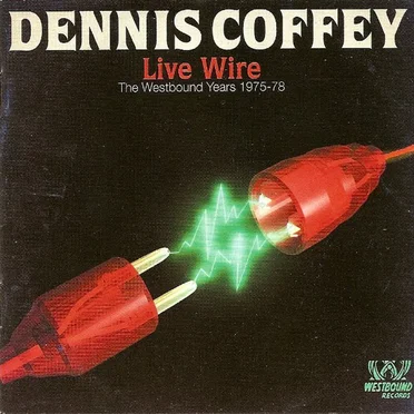 Live Wire (The Westbound Years 1975-78)