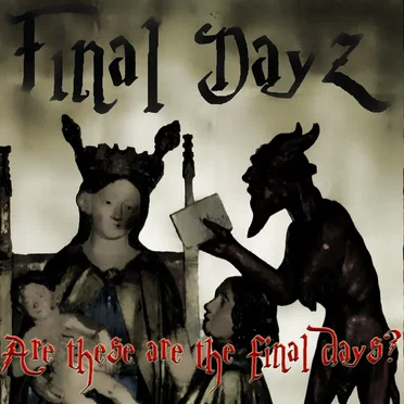 Are These the Final Days? by Axession - album cover