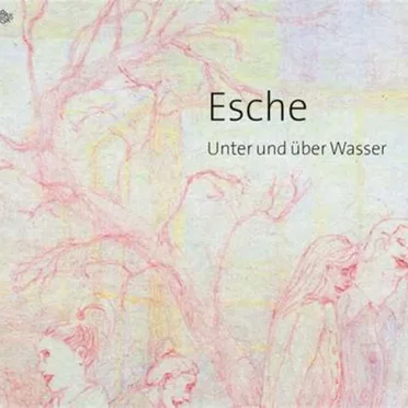 Unter und über Wasser by Esche - album cover