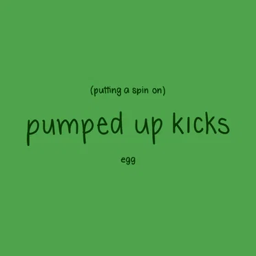Putting a Spin on Pumped Up Kicks