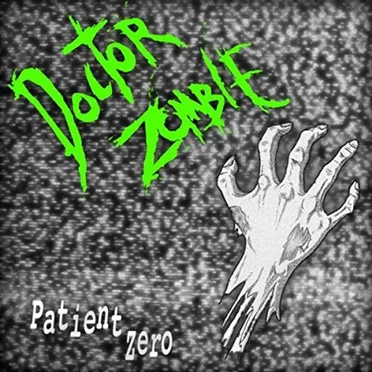 Patient Zero by Doctor Zombie - album cover