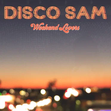 Weekend Lovers by Disco Sam - album cover