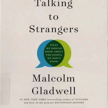 Talking to Strangers: What We Should Know About The People We Don't Know by Malcolm Gladwell - album cover
