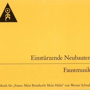 Faustmusik: Musik für „Faust: Mein Brustkorb, Mein Helm“ von Werner Schwab