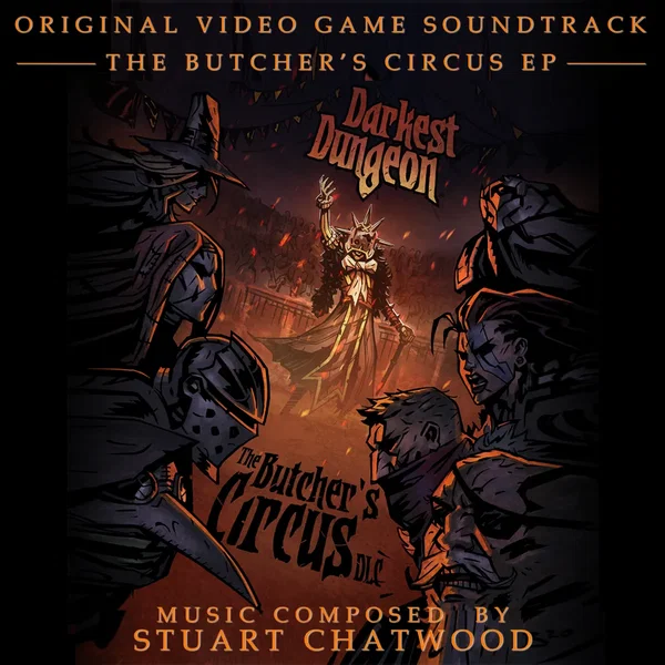 Darkest Dungeon: The Butcher’s Circus