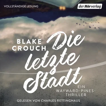 Die letzte Stadt by Blake Crouch - album cover