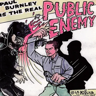 Paul Burnley Is the Real Public Enemy