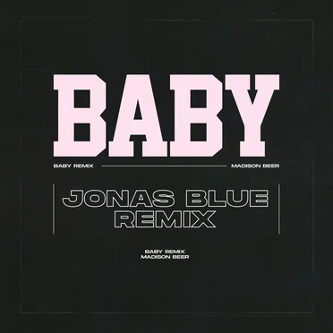 Baby (Jonas Blue remix)
