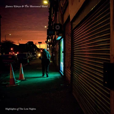 Highlights of the Low Nights by James Edwyn & The Borrowed Band - album cover