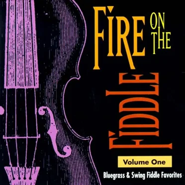 Fire on the Fiddle, Volume One by Various Artists - album cover