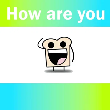 How Are You