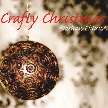 Crafty Christmas by Nathan Eklund - album cover
