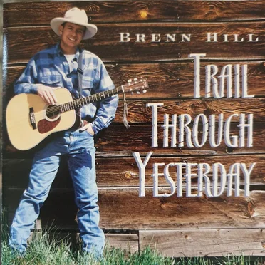 Trail Through Yesterday by Brenn Hill - album cover