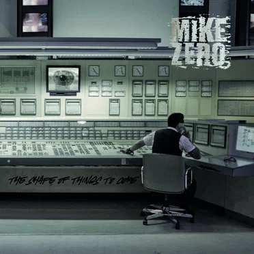 The Shape of Things to Come by Mike Zero - album cover