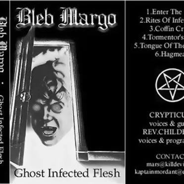 Ghost Infected Flesh by Bleb Margo - album cover