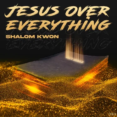Jesus Over Everything