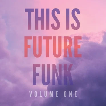 This is Future Funk Vol. 1 by Various Artists - album cover