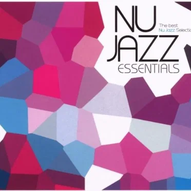 Nu Jazz Essentials by Various Artists - album cover