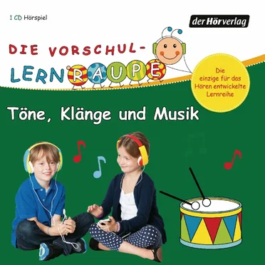 Die Vorschul-Lernraupe 6: Töne, Klänge und Musik by Swantje Zorn - album cover
