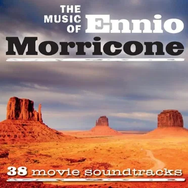 The Music of Ennio Morricone: 38 Movie Soundtracks