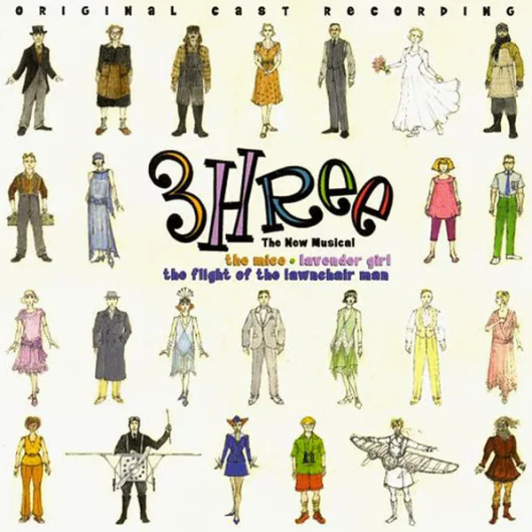 3hree: The New Musical: The Mice / Lavender Girl / The Flight of the Lawnchair Man