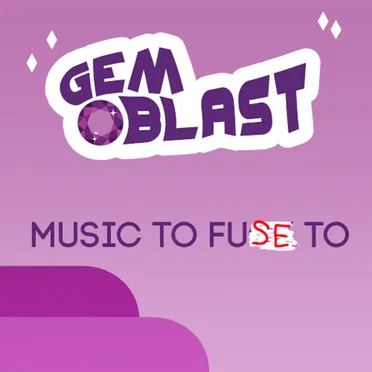 Gem Blast: Music to Fuse To