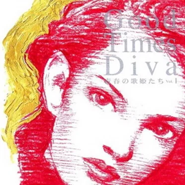 青春の歌姫たちVol.1 〜GOOD TIMES DIVA Vol.1〜 by Various Artists - album cover