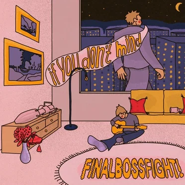 If You Don’t Mind by FinalBossFight! - album cover