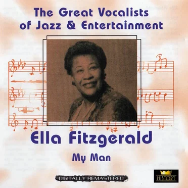 The Great Vocalists of Jazz & Entertainment: My Man