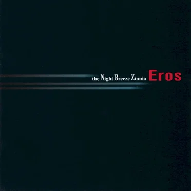 Eros by the Night Breeze Zinnia - album cover
