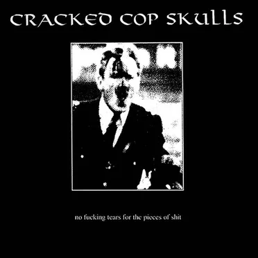 Cracked Cop Skulls