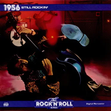 The Rock ’n’ Roll Era: 1956 Still Rockin’ by Various Artists - album cover