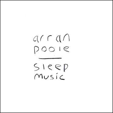 Sleep Music by Arran Poole - album cover