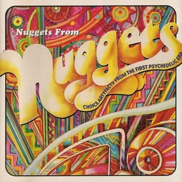 Nuggets From Nuggets: Choice Artyfacts From the First Psychedelic Era by Various Artists - album cover