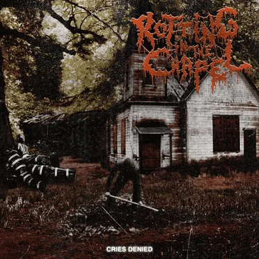 Cries Denied by Rotting in the Chapel - album cover