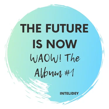 WAOW! The Album #1 (The Future Is Now)