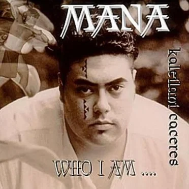 Who I Am.... by Mana Kaleilani Caceres - album cover
