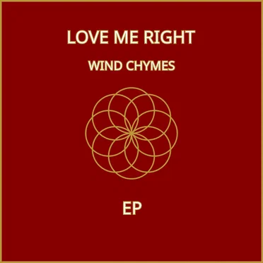 Love Me Right EP by Wind Chymes - album cover