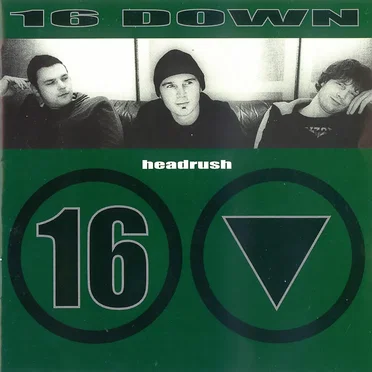 Headrush by 16 Down - album cover