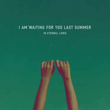 In Eternal Lines by I Am Waiting for You Last Summer - album cover
