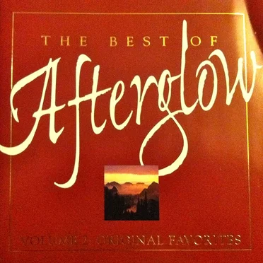 The Best of Afterglow, Volume 2: Original Favorites