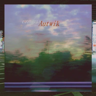 Autwik by Chkbns - album cover