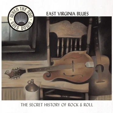 When the Sun Goes Down, Volume 10: East Virginia Blues by Various Artists - album cover