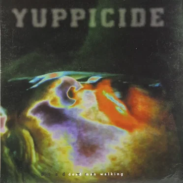 Dead Man Walking by Yuppicide - album cover