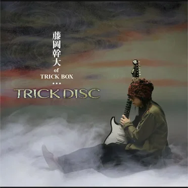 Trick Disc by 藤岡幹大ofTrick Box - album cover