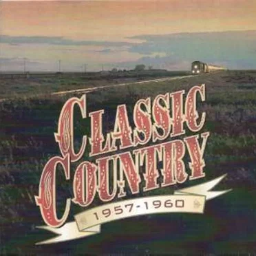 Classic Country: 1957–1960 by Various Artists - album cover